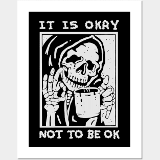 ITS OKAY NOT TO BE OK Posters and Art